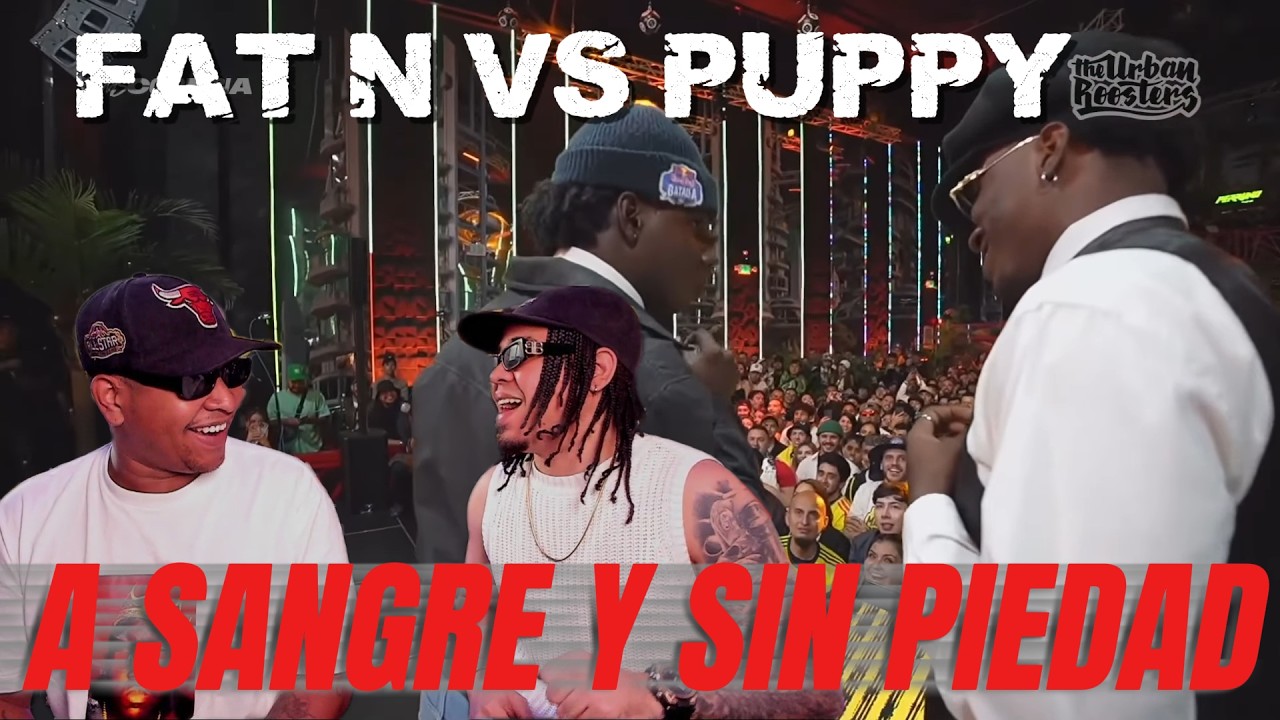 PUPPY VS FAT N. LA BATALLA QUE EMBORRACHÓ A AIRON Y GAVYRIA! 😱🔥 BATALLÓN!