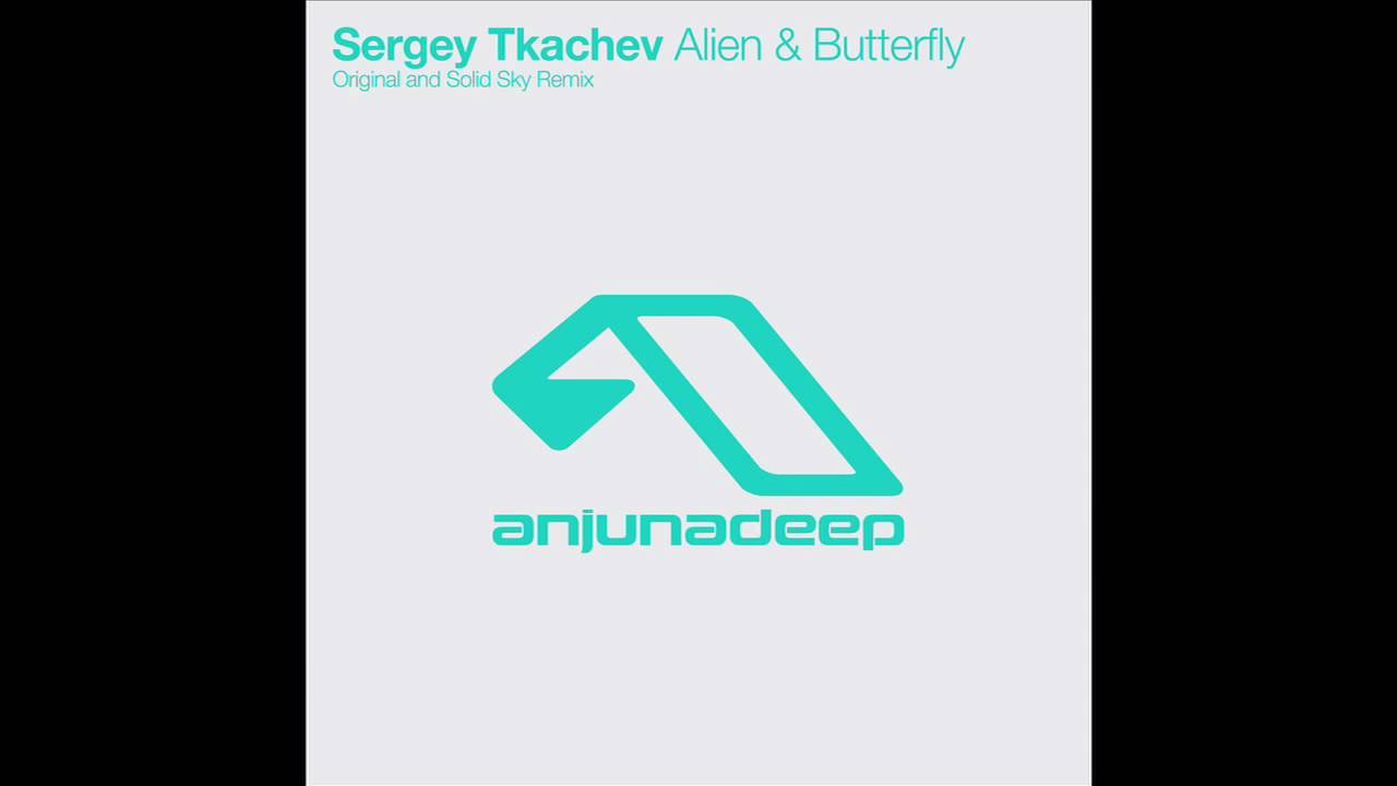 Sergey Tkachev - Alien & Butterfly (Original Mix)