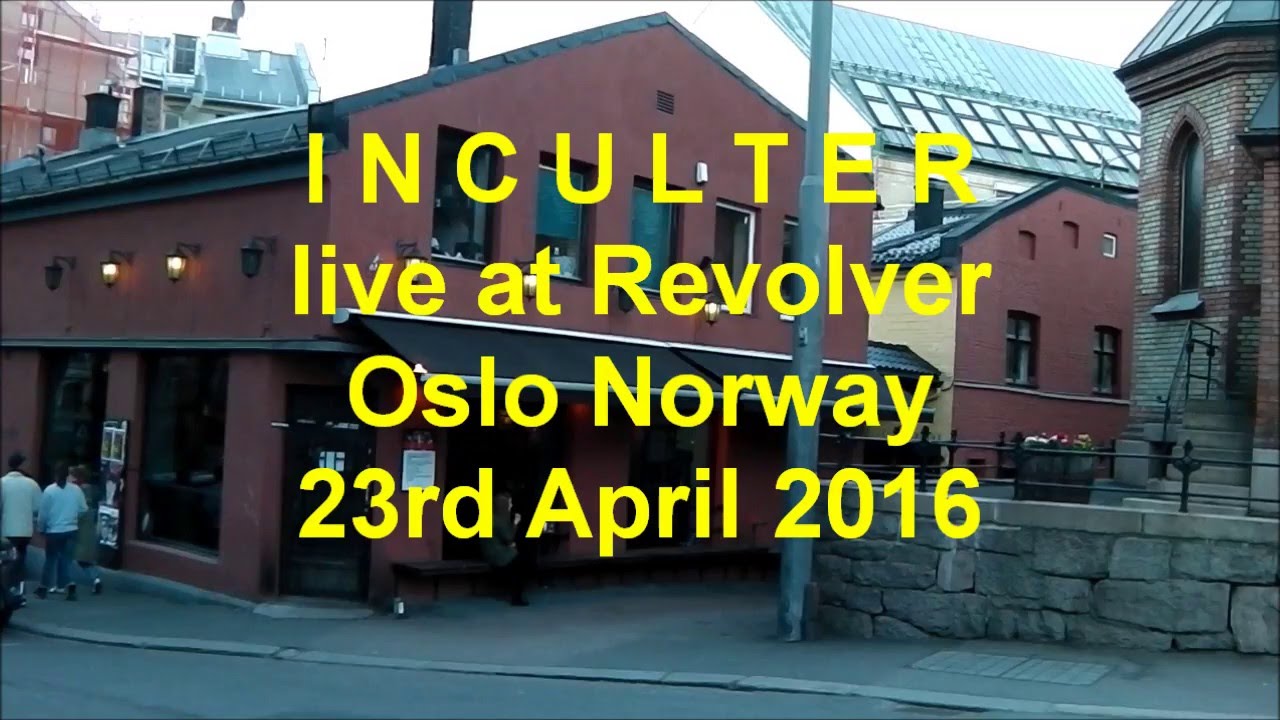 INCULTER live @ Revolver Oslo Norway 23rd April 2016