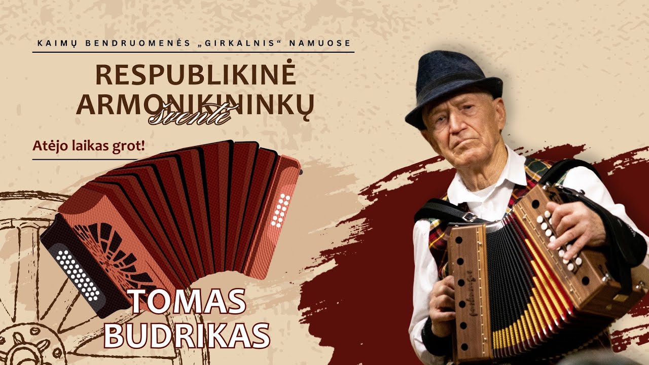 Tomas Budrikas | Armonikininkų &scaron;ventė &ndash; Atėjo Laikas Grot