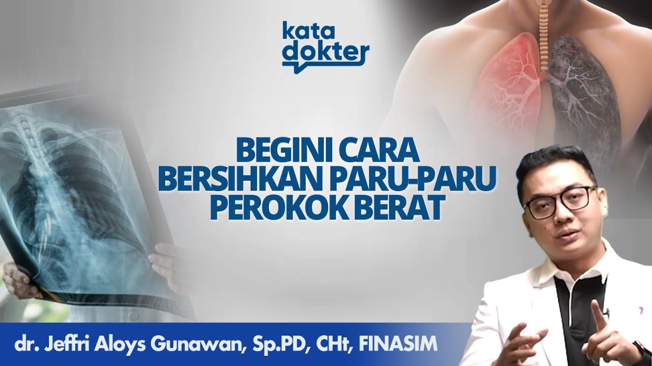 BERSIH! BEGINI CARA BERSIHKAN PARU-PARU PEROKOK BERAT | KATA DOKTER