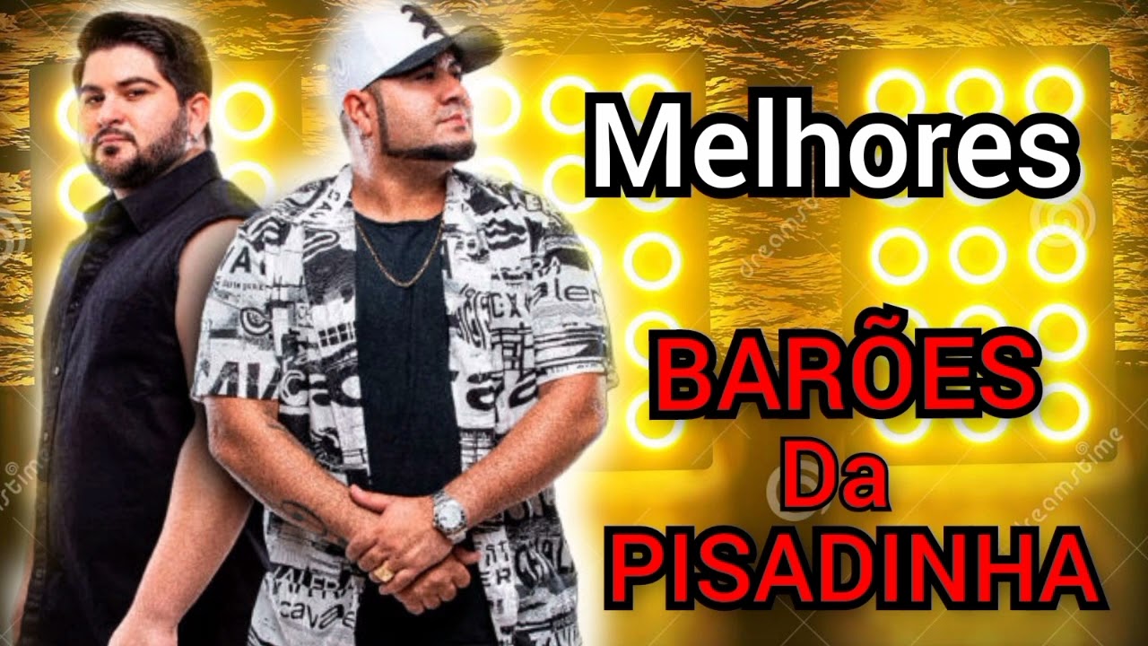 Só as  Melhores do BARÕES DA  PISADINHA      @djhitsdoforro8654