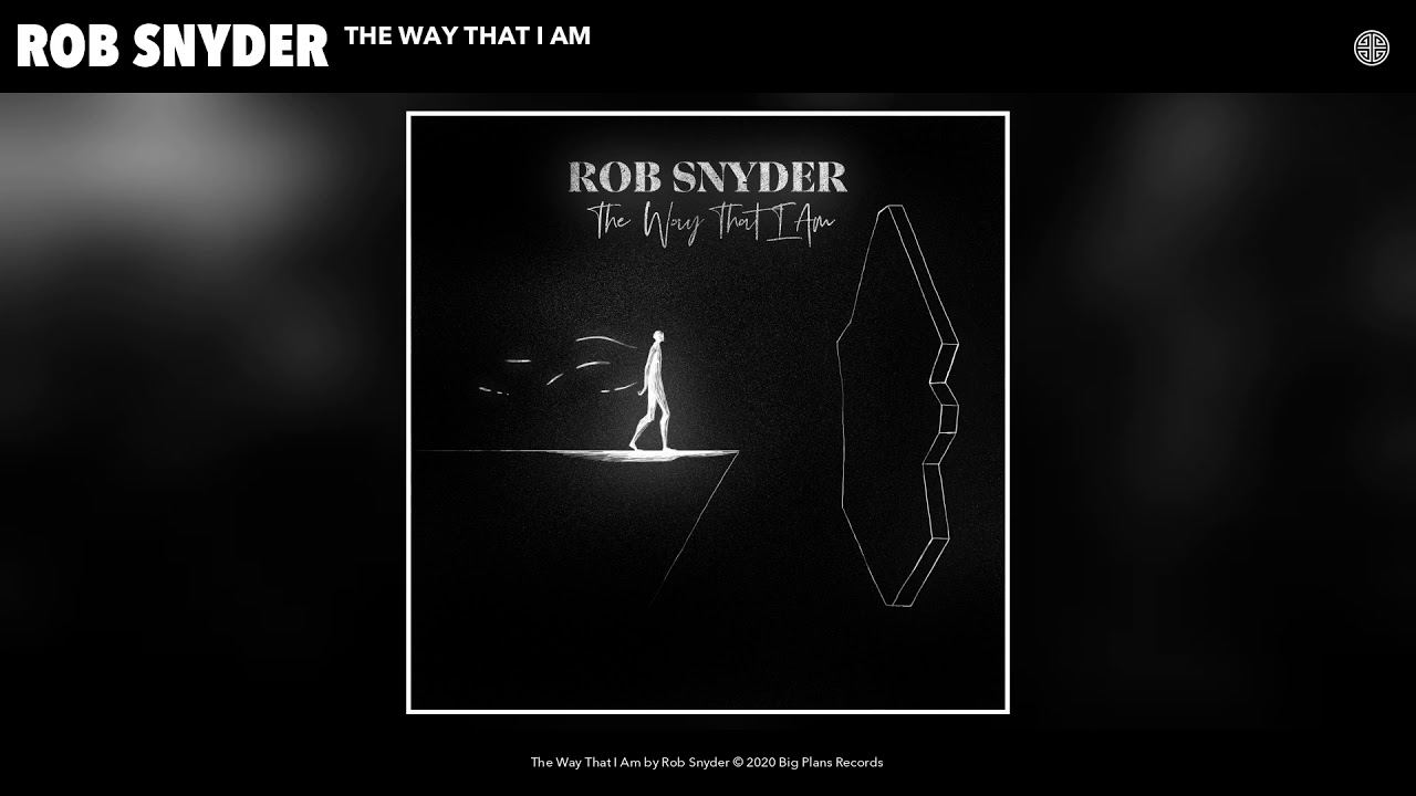 Rob Snyder - The Way That I Am (Audio)