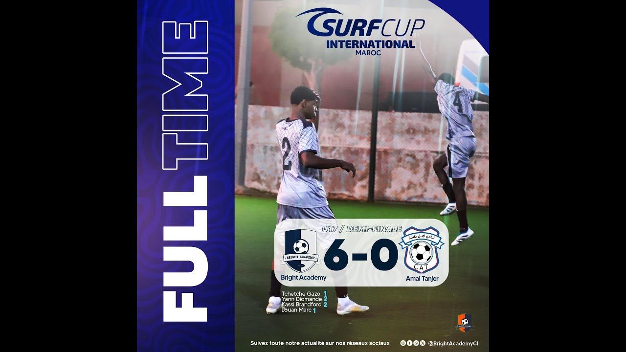 Demi-finale | Bright Academy U17 vs Amal Tanger U17 | Surf Cup Maroc 2025 | 6 - 0
