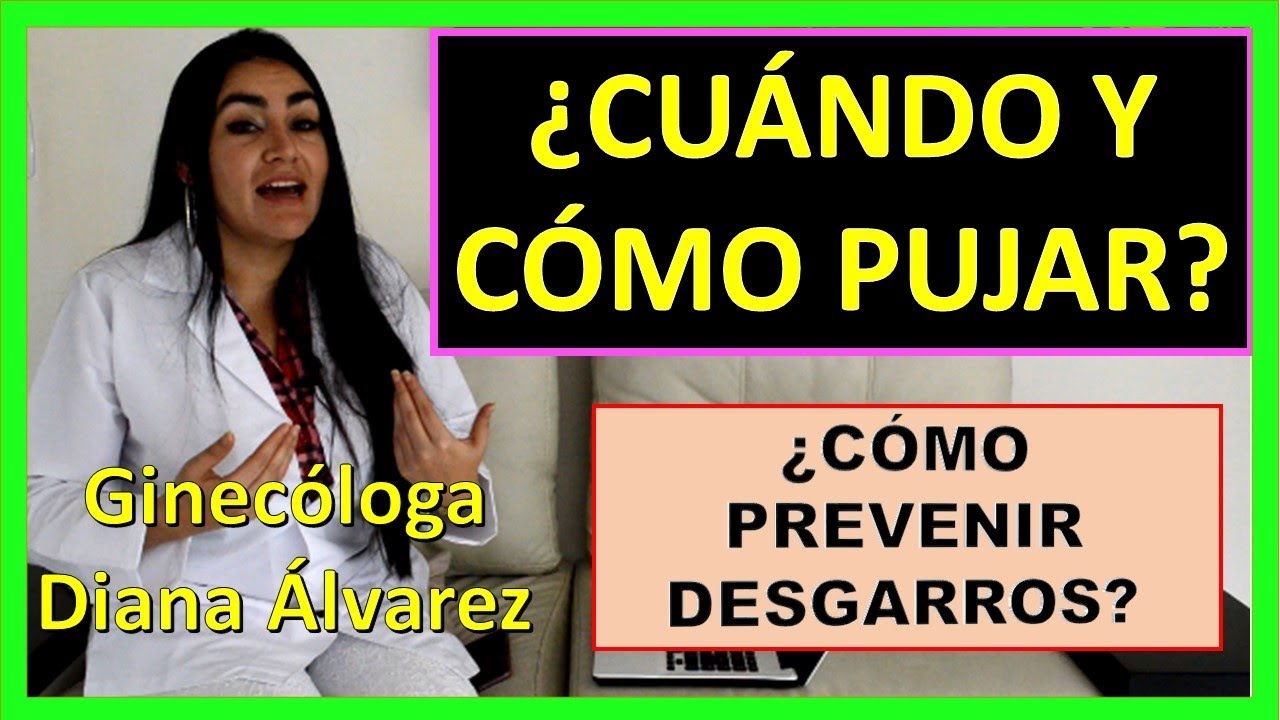 ✅¿CÓMO PUJAR BIEN? ¿CUÁNDO PUJAR?,  POR GINECOLOGA DIANA ALVAREZ