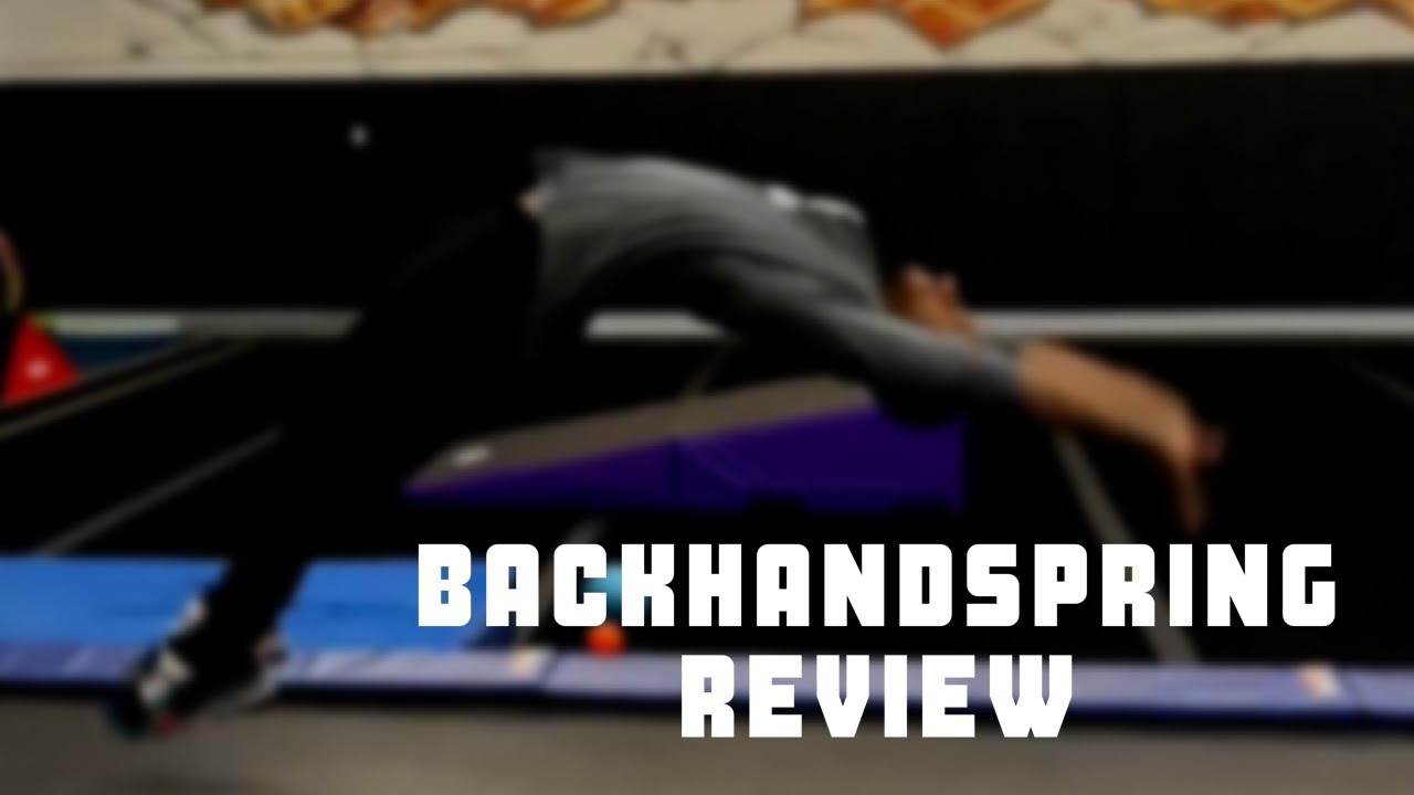 How to Do A Backhandspring:  Skill Review