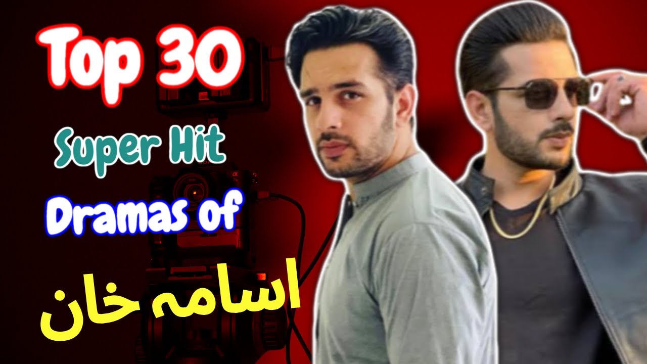 Top 30 Usama khan Most Popular Dramas | Usama khan Drama List | Usama khan Drama Tere Ishq ke Naam