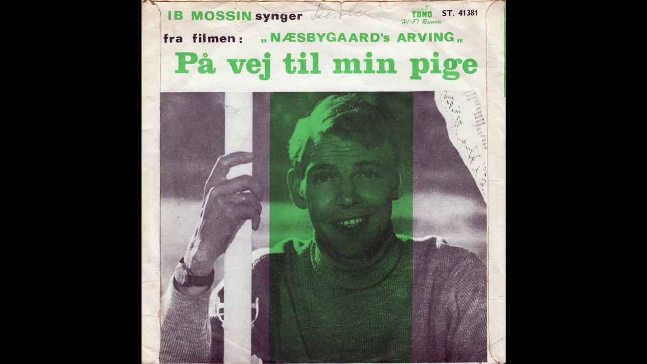 Ib Mossin - P&aring; Vej Til Min Pige - 1965