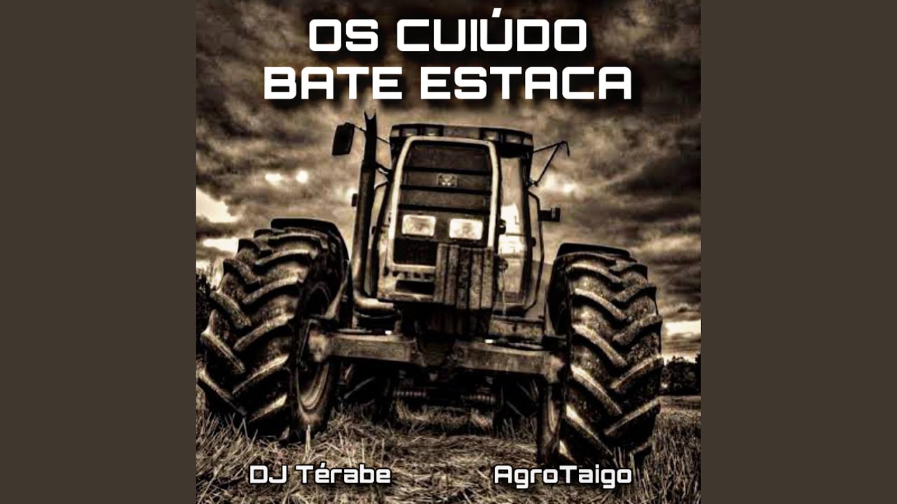 Os Cui&uacute;do Bate Estaca (feat. AgroTaigo)