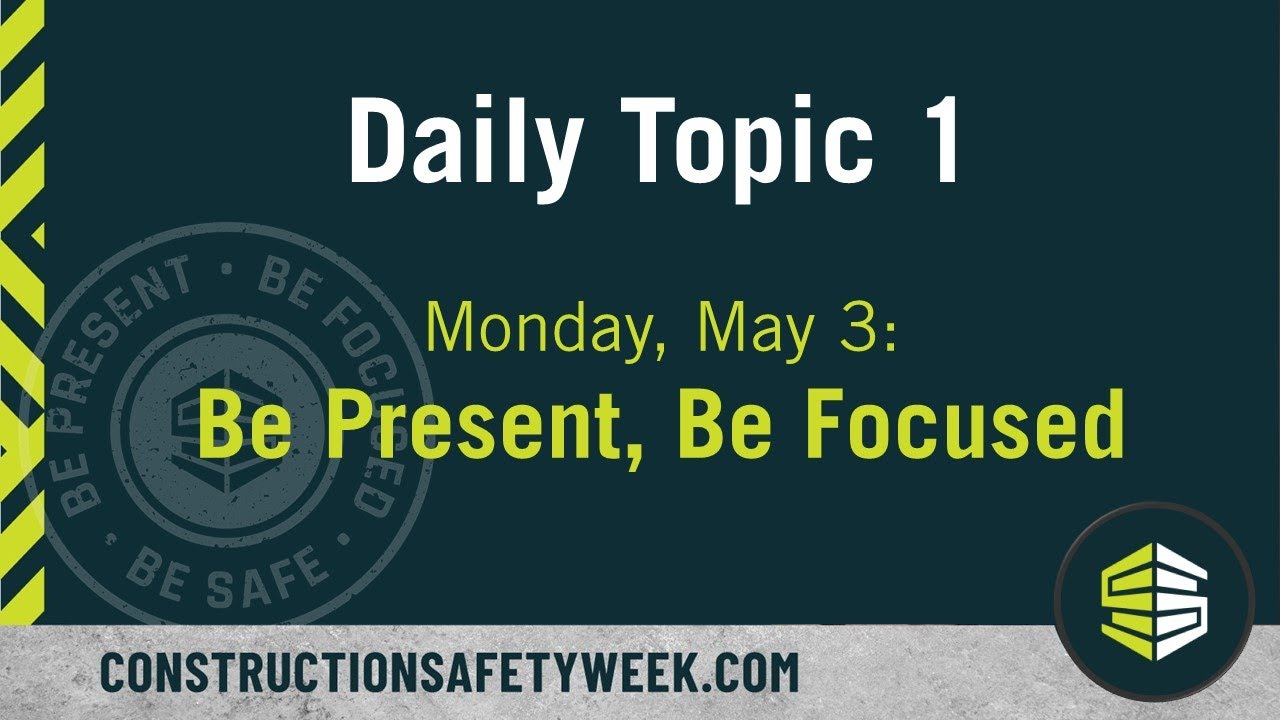 2021 Safety Week Daily Topic 1
