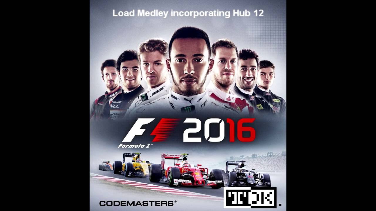 F1 2016 Soundtrack (OST) - Load (loading) Medley incorporating Hub 12 - Mark 'TDK' Knight