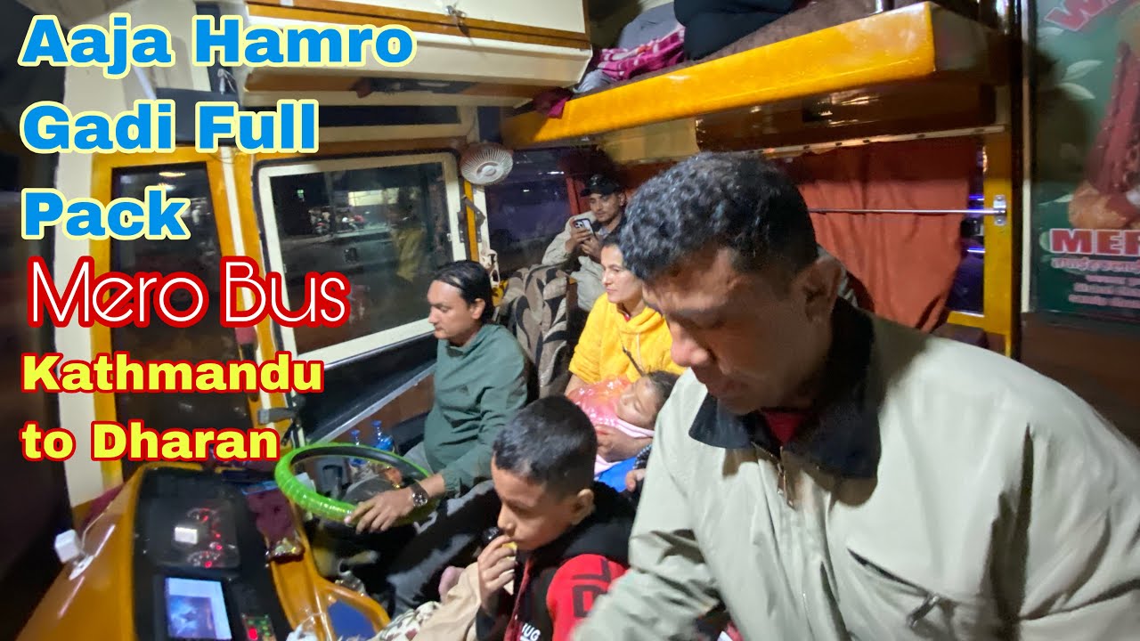 Aaja hamro gadi Counter batai Pura pack vaera ni cabine passage variyo 😁
