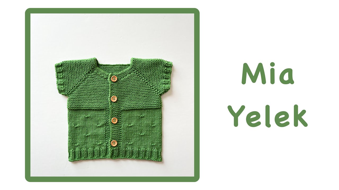 Mia Yelek 0-3 Ay | Yakadan Başlanan Kolay Bebek Yeleği | Baby Vest Knitting Pattern