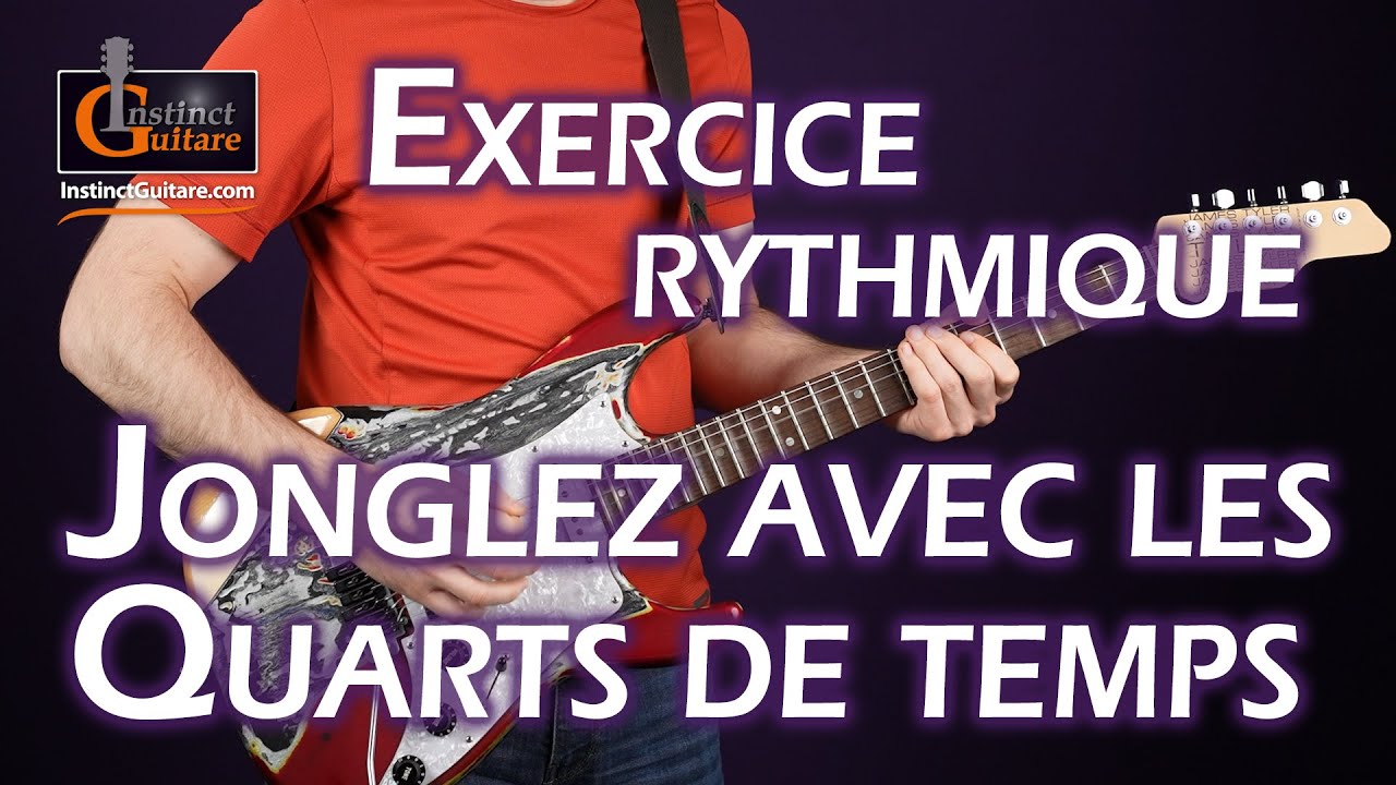 Exercice rythmique à la guitare  : jonglez avec les quarts de temps