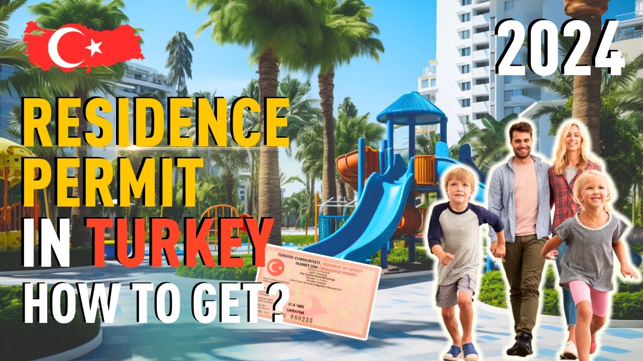 Types of Residence Permits in Turkey. How to Get a Residence Permit in Turkey in 2024?