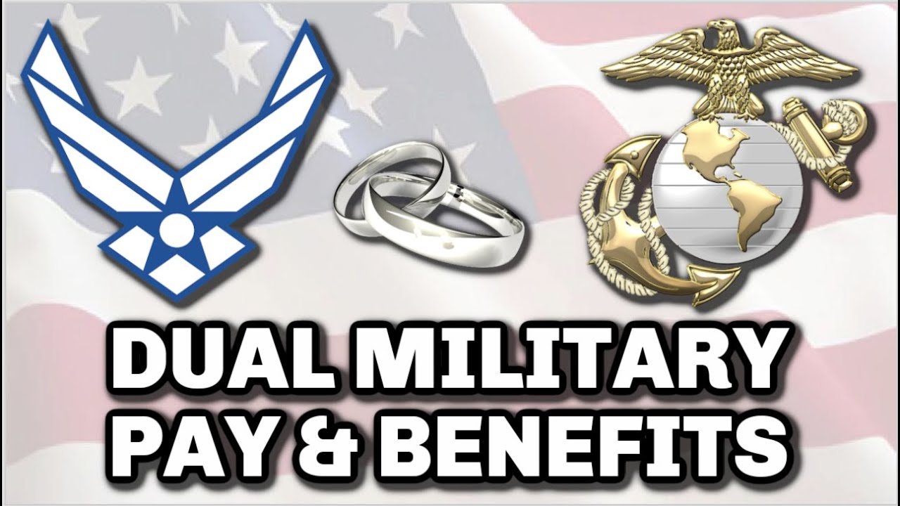 DUAL MILITARY PAY & BENEFITS...how does it work?
