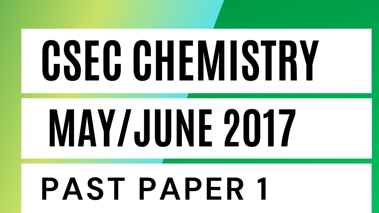 CSEC Chemistry May/June 2017 Past Paper 1/Multiple Choice