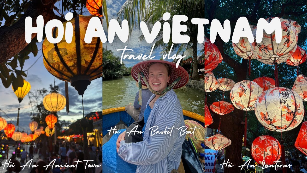 Hoi An Vietnam Travel Vlog | Hoi An Ancient Town, basket boat ride, tailor-made clothes, and more...