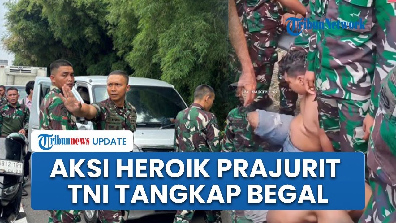 Begal Kocar-Kacir di Tol Kebon Jeruk, Prajurit TNI Bergerak Cepat Tangkap Pelaku