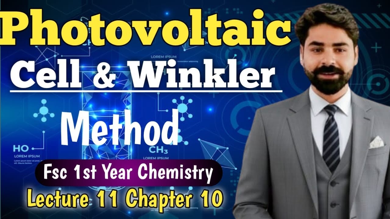 Photovoltaic Cell | Winkler Method | DO | BOD | Lecture 11 | Chapter 10 | FSc 1st Year Chemistry