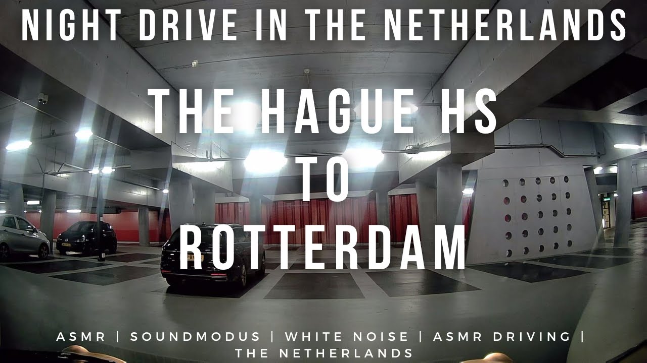 Night Driving | From The Hague HS To Rotterdam | Driving In The Netherlands