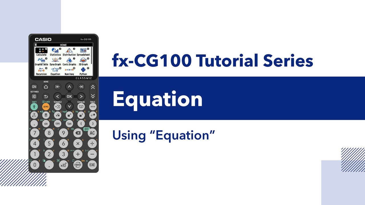 fx-CG100 I Basic Calculation – Using Equation