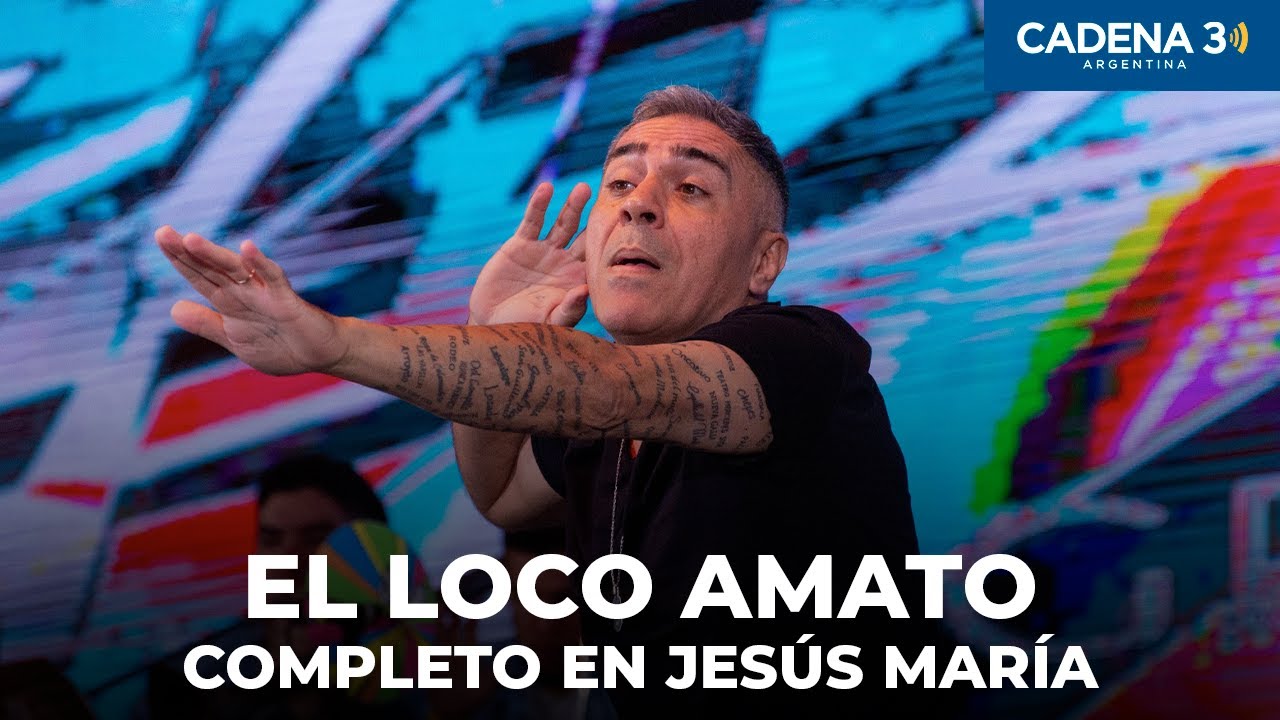 EL LOCO AMATO - Recital COMPLETO en JESÚS MARÍA 2025 | Cadena 3 Argentina