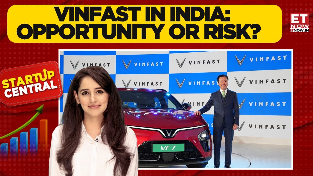 VinFast&rsquo;s India Bet: Can Make In India Power Its Global EV Ambition? | Startup Central | ET Now