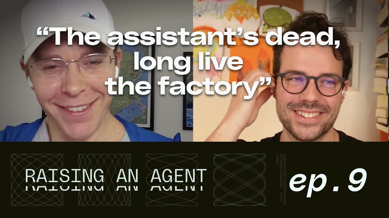 Raising An Agent - Episode 9