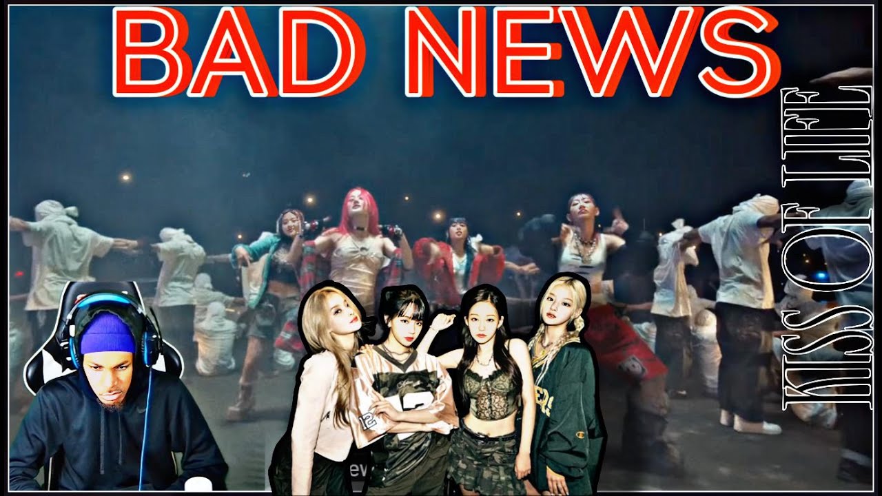 KISS OF LIFE - BAD NEWS (REACTION)