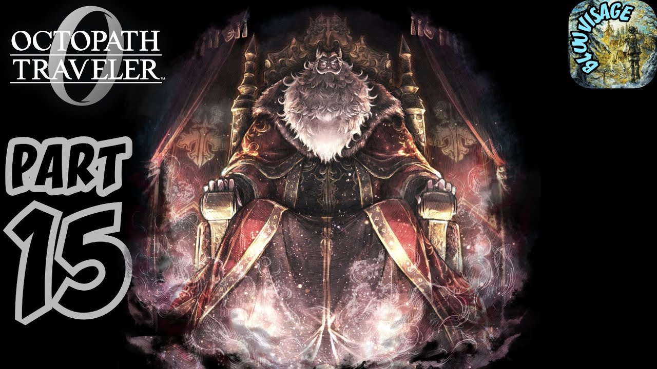 OCTOPATH TRAVELER 0 Walkthrough Gameplay Part 15 - Ch. 8: Master of All | Castle Edoras