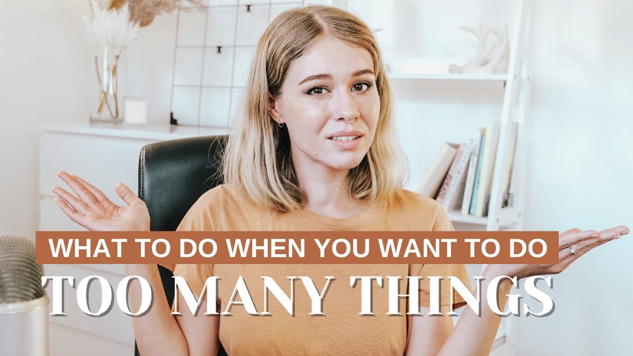 What to do When You Want to do Too Many Things! 🤷‍♀️ [The Creative Dilemma - 