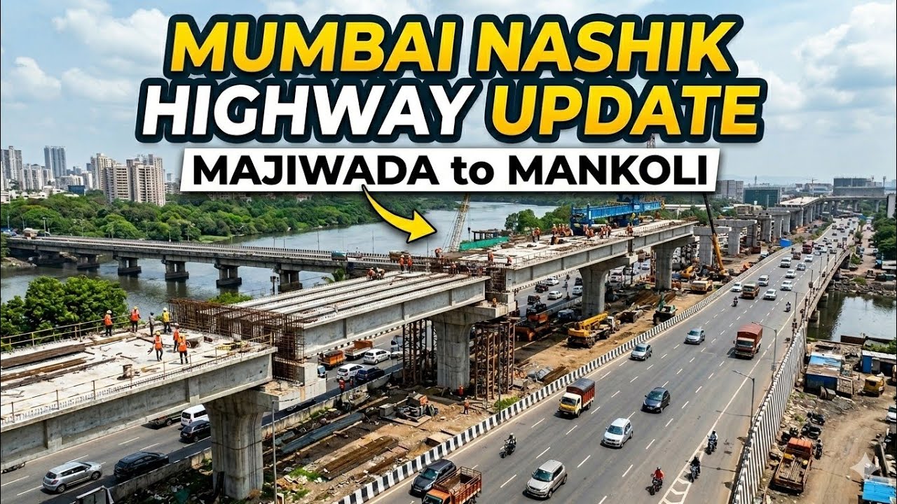 When will Mumbai Nashik Highway work get completed.