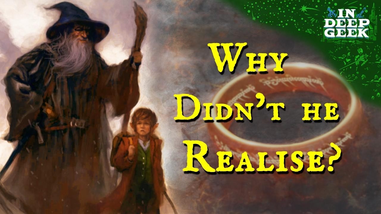 Why Didn't Gandalf Know Bilbo's Ring Was The One Ring?