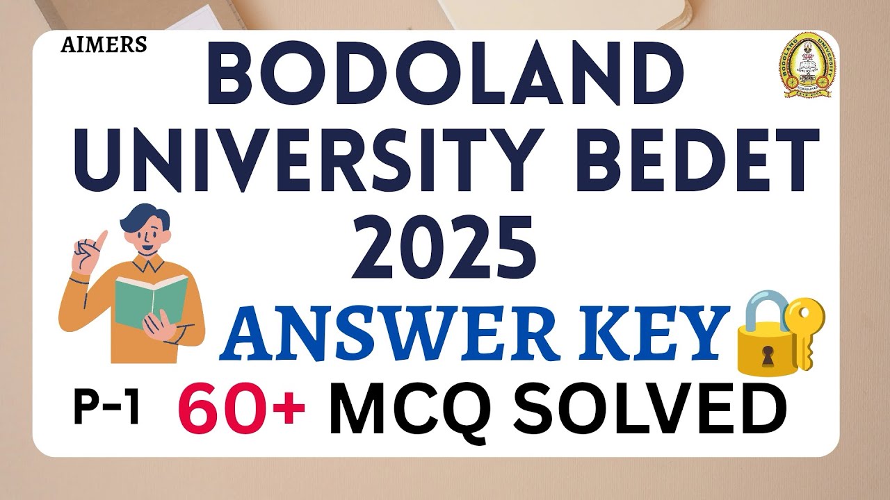 || BODOLAND UNIVERSITY BEd ET 2025 ANSWER KEY ||60+ MCQs SOLVED || PART - 1||
