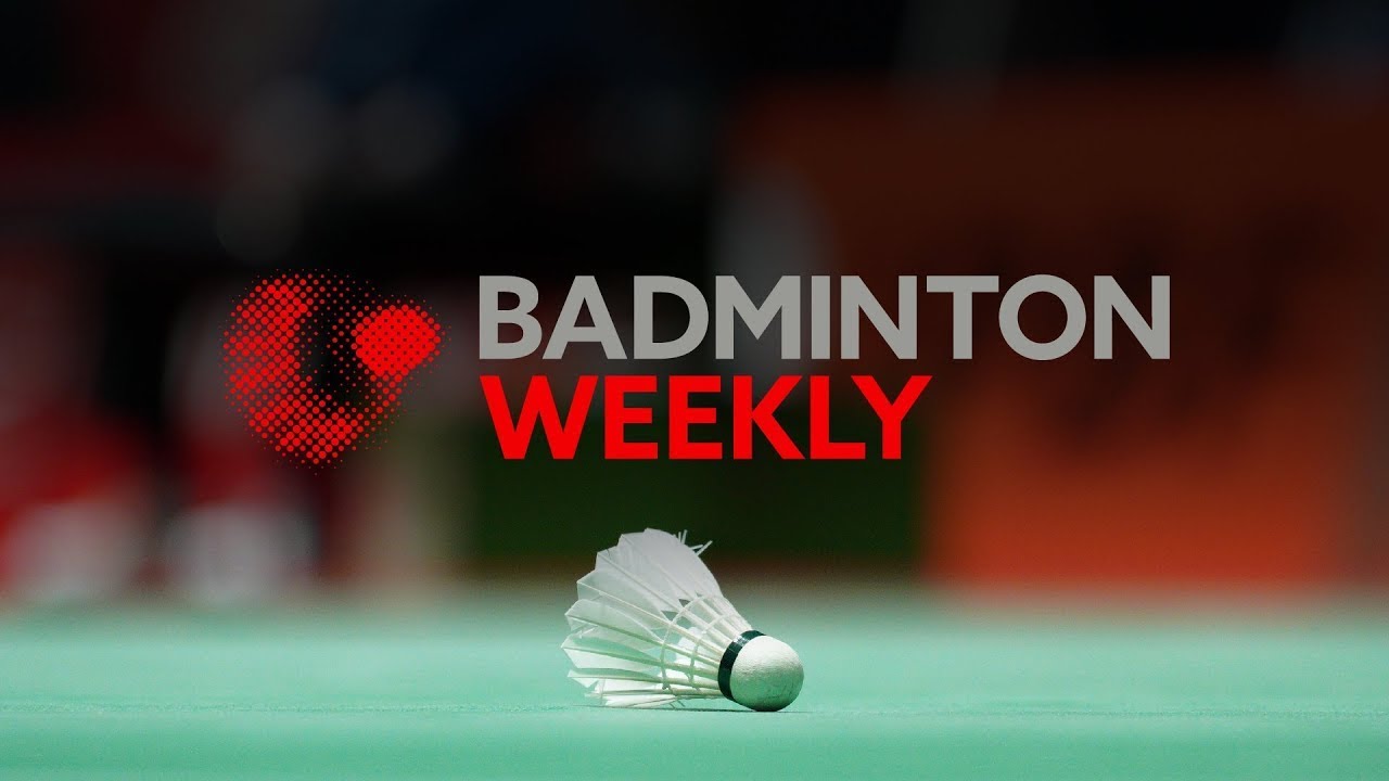 Badminton Weekly Ep. 131 | Title breakthroughs and future #badminton stars