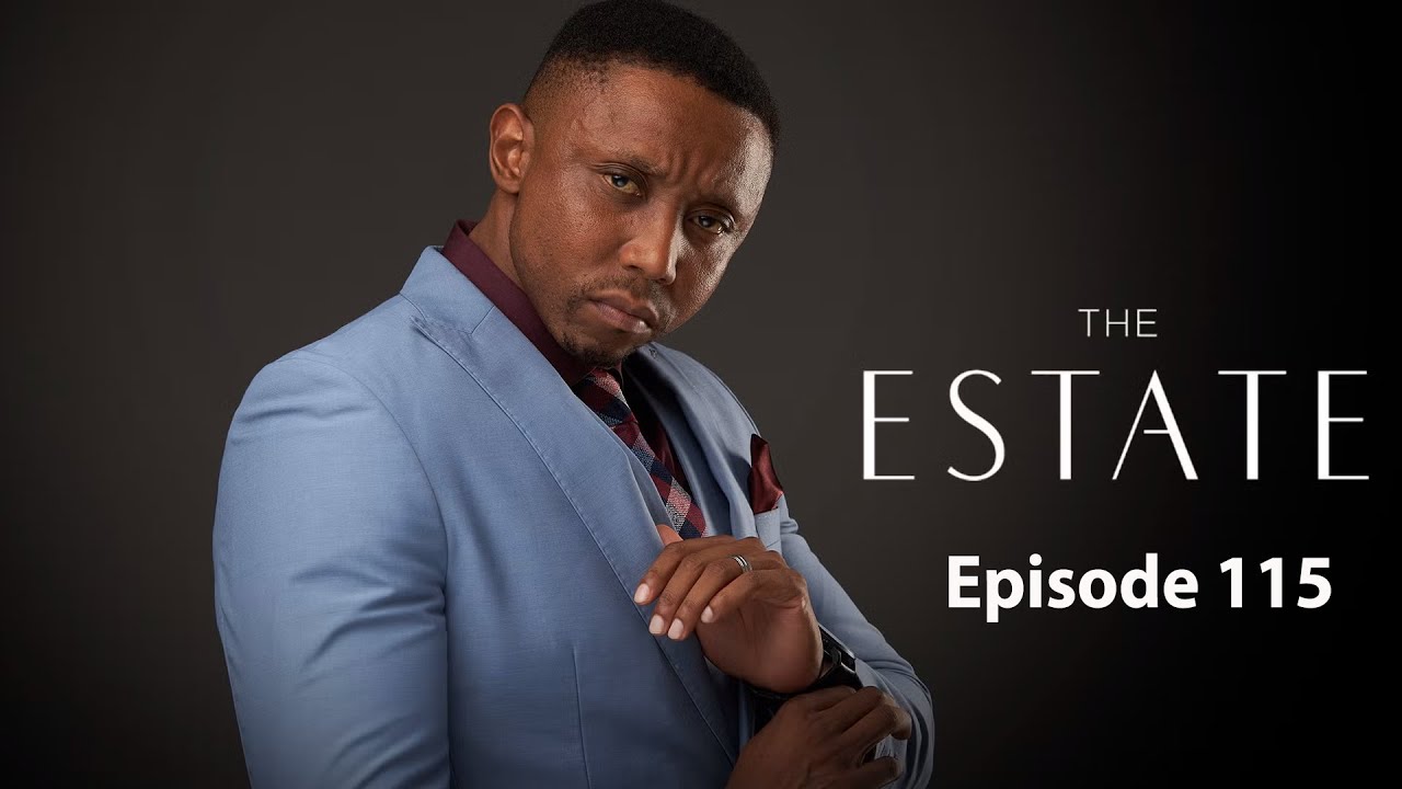 The Estate: Episode 115 | Season 1 | Full HD | #theestate #1080p