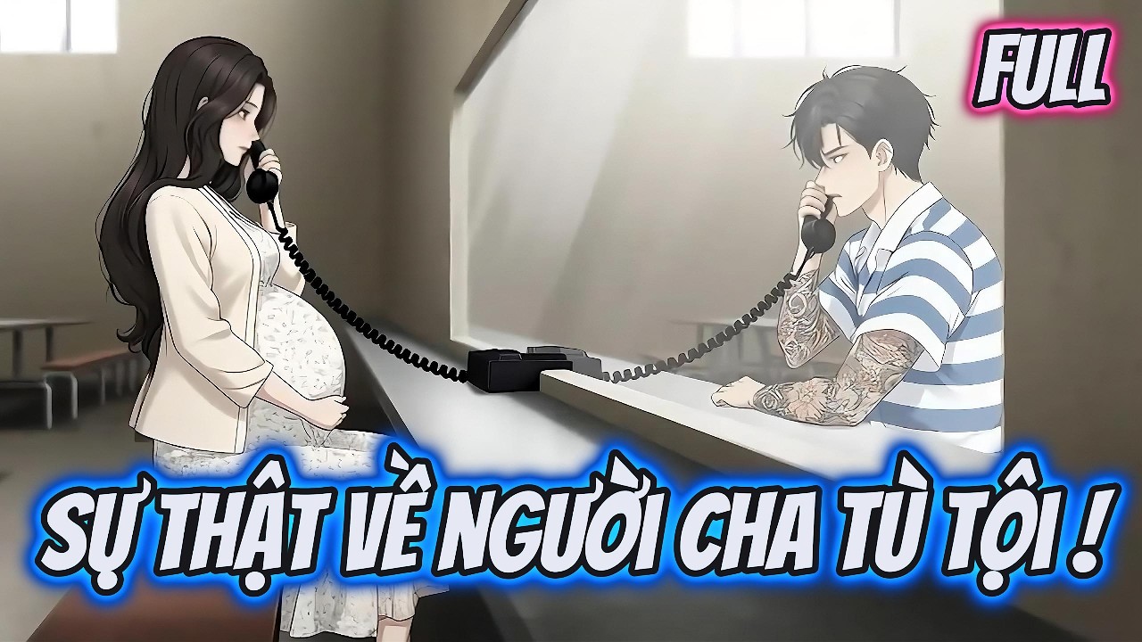 Full Version | Sự Thật Về Người Cha Tù Tội | TRE Sube