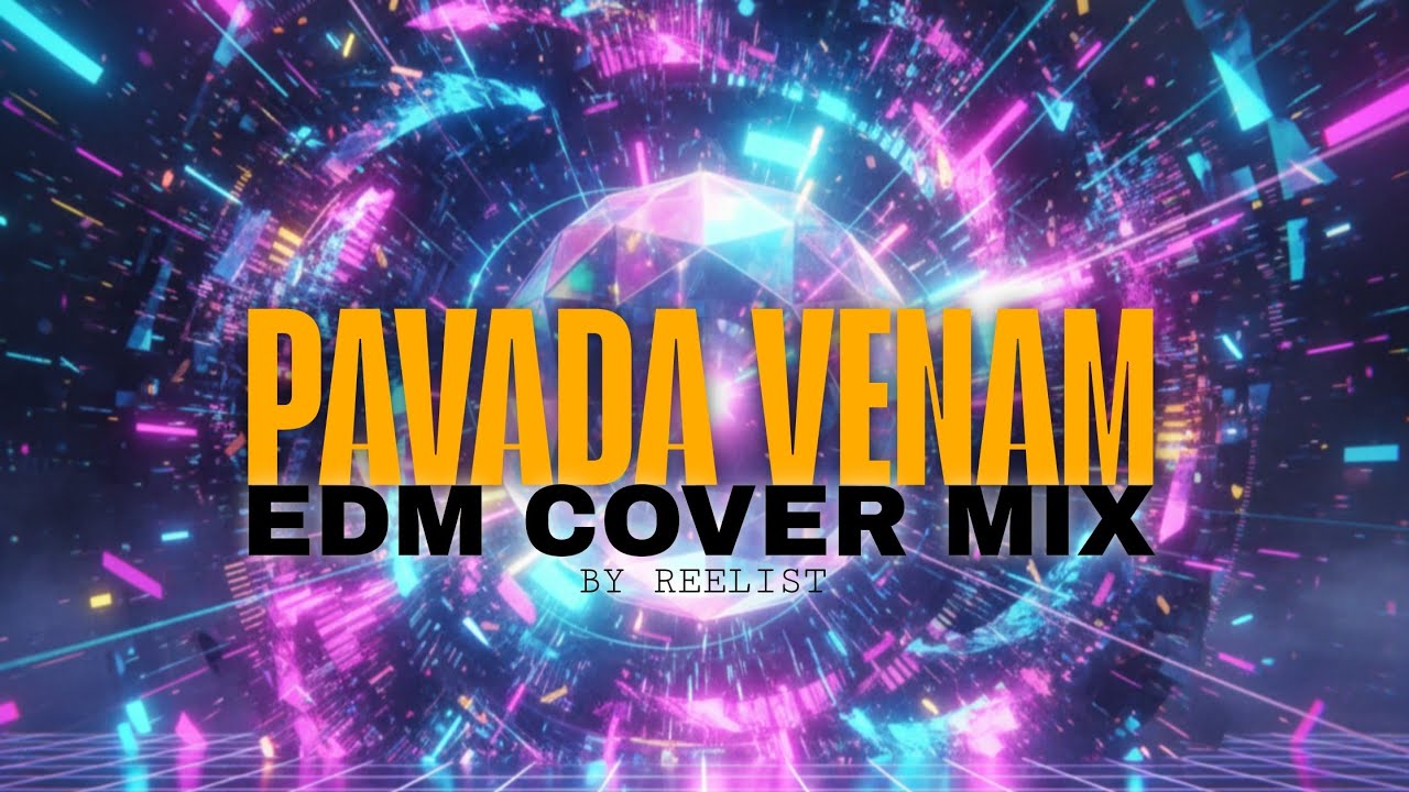 Pavada Venam ( EDM COVER MIX ) | High-Energy Malayalam Dance Mix | Reelist