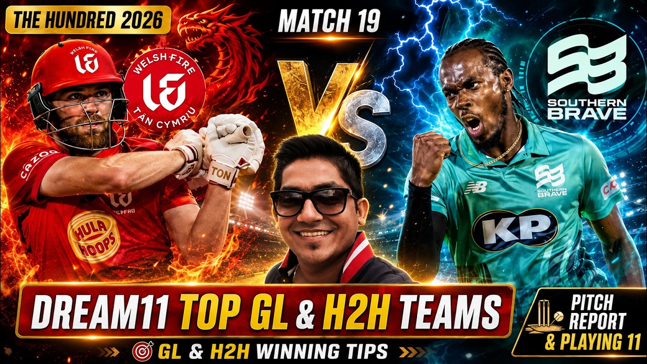 🔥 Welsh Fire vs Southern Brave Dream11 Prediction | The Hundred 2026 Match 19