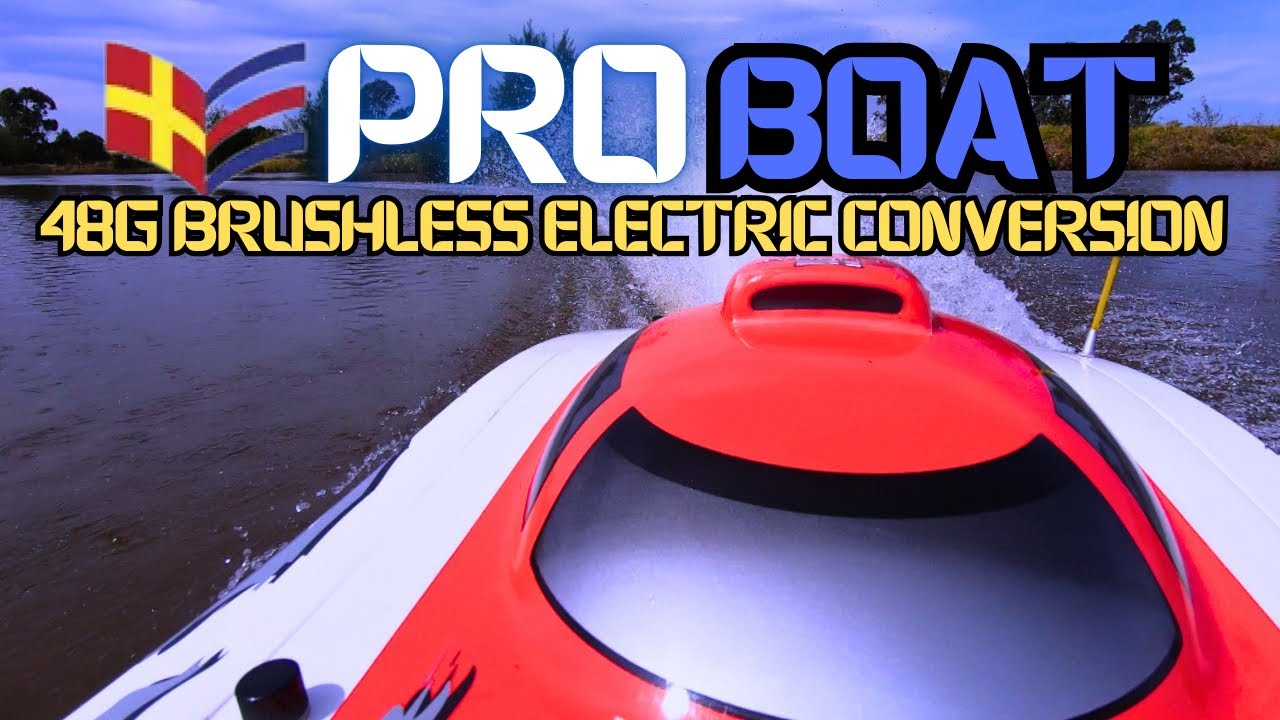 ProBoat 48G Brushless Electric 12s Conversion