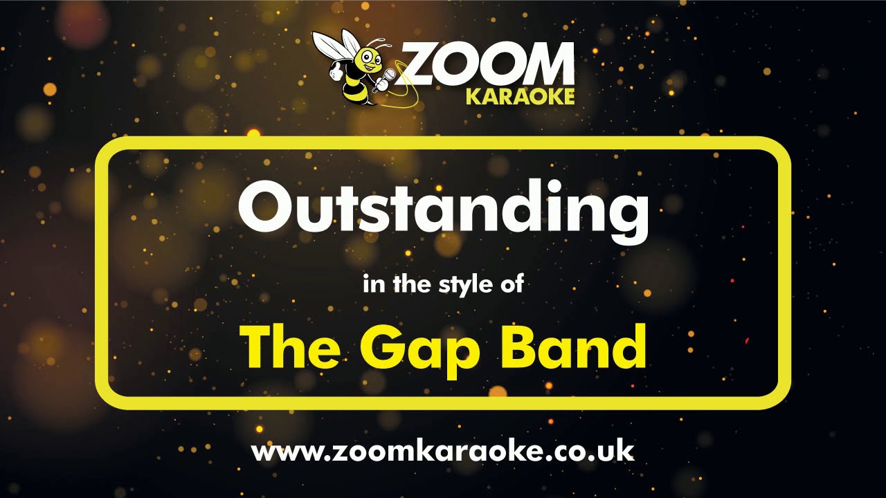The Gap Band - Outstanding - Karaoke Version from Zoom Karaoke