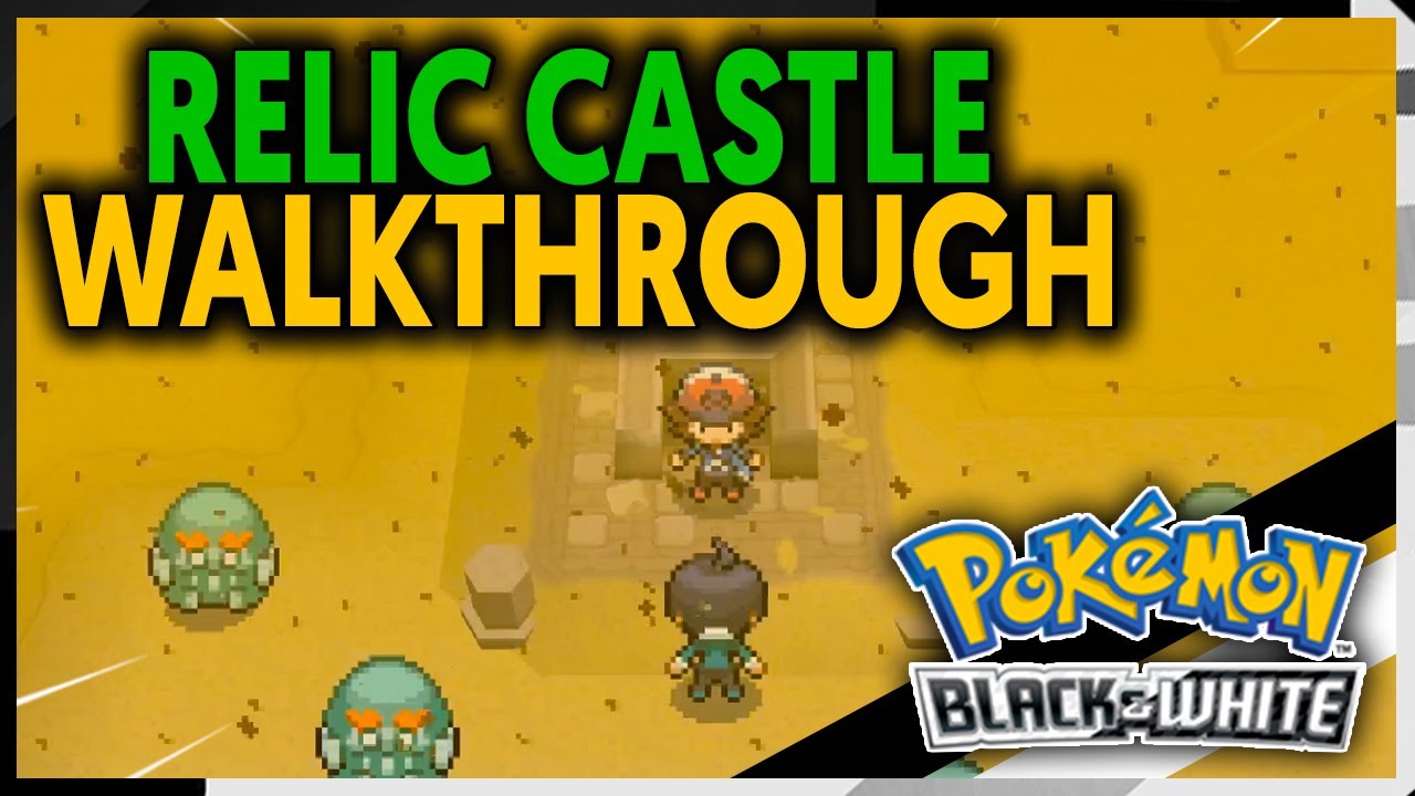 TEAM PLASMA RELIC CASTLE WALKTHROUGH POKEMON BLACK AND WHITE