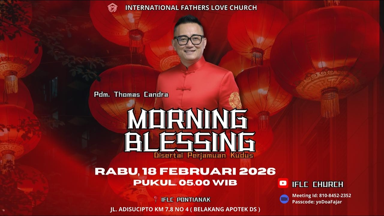 18 FEBRUARI 2026 | IFLC Morning Blesssing Pukul 05.00 WIB
