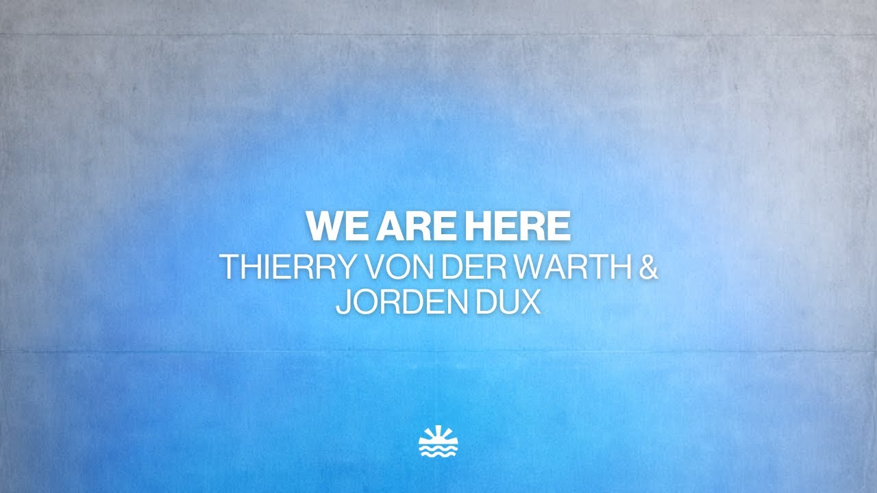 Thierry von der Warth & Jorden Dux - We Are Here (Music Video)