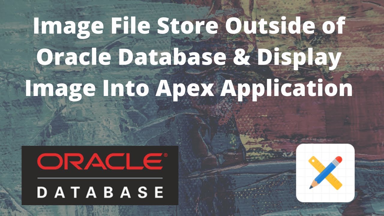Image File store outside of Oracle Database and show image into Apex Application