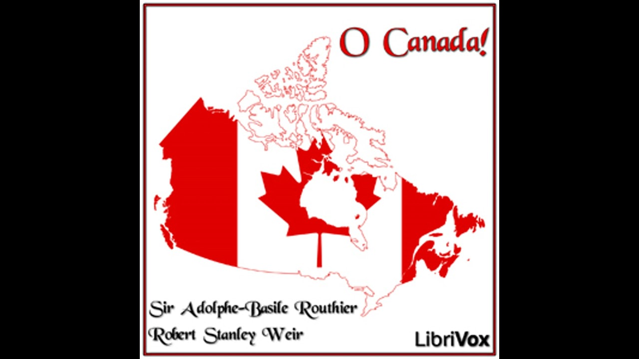 O Canada! - Robert Stanley Weir