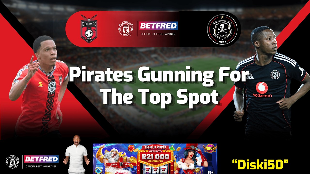 TS Galaxy vs Orlando Pirates | PSL | The Diski Preview Show