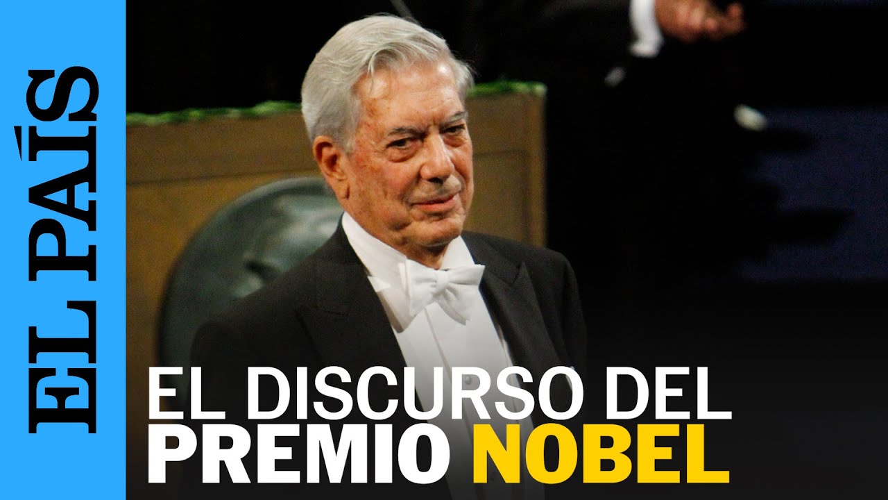 MUERE VARGAS LLOSA | Su discurso tras recibir el Premio Nobel de Literatura en 2010 | EL PAÍS