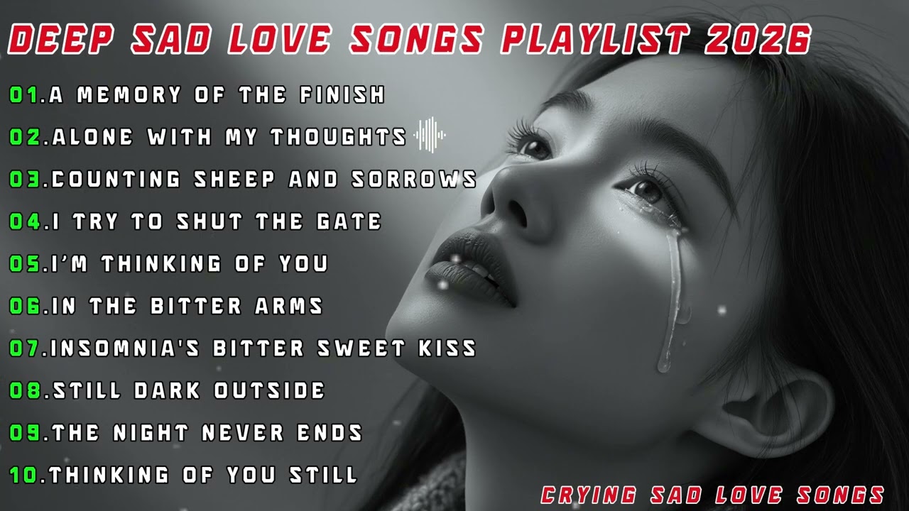 Beautiful Sad Songs 2026 | Broken Hearts Love Playlist & Touching Melodies  #deeduuz